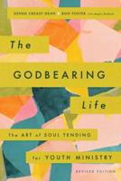 The Godbearing Life