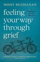 Feeling Your Way Through Grief
