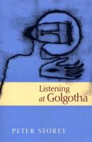 Listening at Golgotha