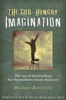 The God-Hungry Imagination