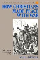 How Christians Made Peace With War