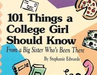 101 Things a College Girl Should Know, from a Big Sister Who's Been There