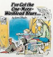 I've Got the One-More-Washload Blues--