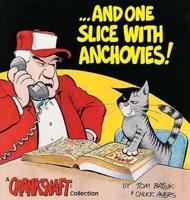 ...and One Slice with Anchovies!: A Crankshaft Collection