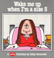 Wake Me Up When I'm a Size 5