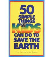 50 Simple Things Kids Can Do to Save the Earth
