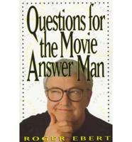 Questions for the Movie Answer Man