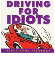 Driving for Idiots