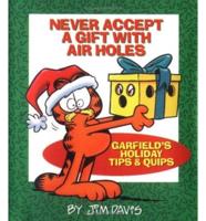 Never Accept a Gift With Air Holes