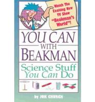 You Can With Beakman