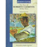 The Story of Roberto Clemente, All-Star Hero