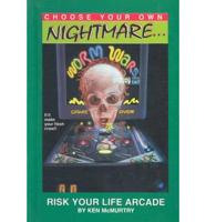 Risk Your Life Arcade