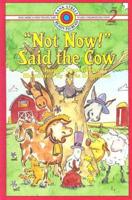 "Not Now!" Said the Cow