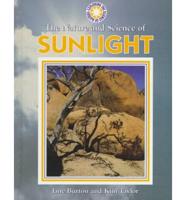 The Nature and Science of Sunlight