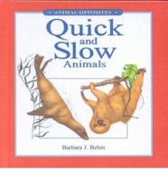 Quick and Slow Animals