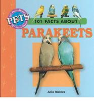 101 Facts About Parakeets