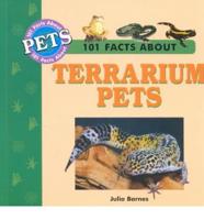 101 Facts About Terrarium Pets