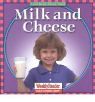 Milk and Cheese