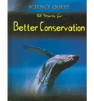The Search for Better Conservation