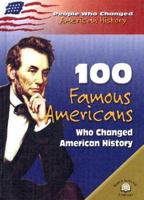 100 Famous Americans Who Changed American History