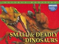 Small & Deadly Dinosaurs