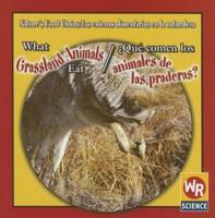What Grassland Animals Eat / ¿Qué Comen Los Animales De Las Praderas?