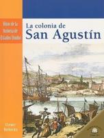 La Colonia De San Agustín (The Settling of St. Augustine)