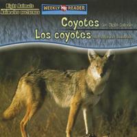 Coyotes Are Night Animals / Los Coyotes Son Animales Nocturnos