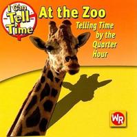 At the Zoo: Telling Time by the Quarter Hour