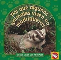 Por Qué Algunos Animales Viven En Madrigueras (Why Animals Live in Burrows)