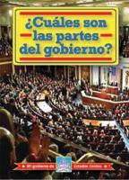 ¿Cuáles Son Las Partes Del Gobierno? (What Are the Parts of Government?)