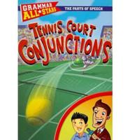 Tennis Court Conjunctions