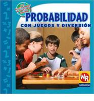 Probabilidad Con Juegos Y Diversión (Probability With Fun and Games)