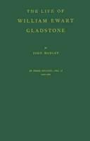 The Life of William Ewart Gladstone