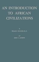 An Introduction to African Civilizations: With Main Currents in Ethiopian History