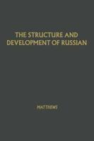 The Structure and Development of Russian