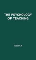The Psychology of Teaching.