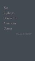 The Right to Counsel in American Courts