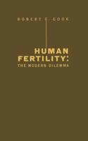 Human Fertility: The Modern Dilemma
