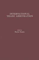 International Trade Arbitration: A Road to World-Wide Cooperation
