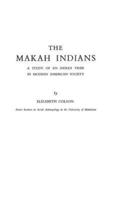 nhe Makah Indians: A Study of an Indian Tribe in Modern American Society