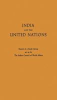 India and the United Nations: Report of a Study Group Set Up by the Indian Council of World Affairs