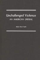 Unchallenged Violence: An American Ordeal