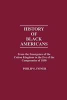 History of Black Americans: From the Emergence of the Cotton Kingdom to the Eve of the Compromise of 1850
