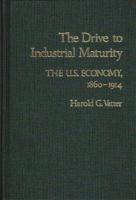 The Drive to Industrial Maturity: The U.S. Economy, 1860-1914