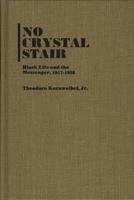 No Crystal Stair: Black Life and the "Messenger," 1917-1928
