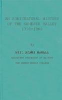An Agricultural History of the Genesee Valley, 1790-1860.