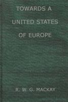 Towards a United States of Europe: An Analysis of Britain's Role in European Union