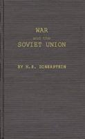 War and the Soviet Union: Nuclear Weapons and the Revolution in Soviet Military and Political Thinking