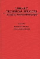 Library Technical Services: A Selected, Annotated Bibliography